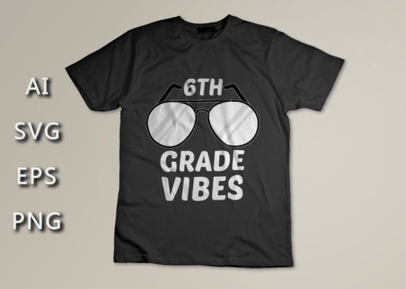 6TH Grade Vibes Back to School T-shirt Design