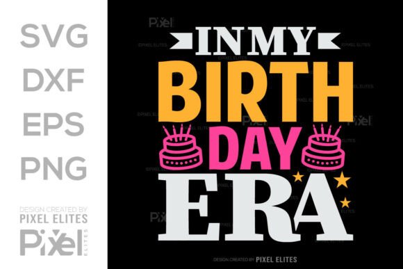In My Birthday Era SVG Cut File: Your Design's New Favorite